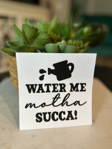 Water me UV DECAL NO TOOLS NEEDED RTS